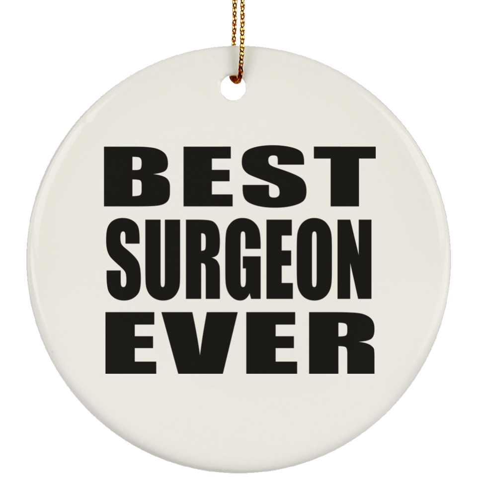 Best Surgeon Ever - Circle Ornament