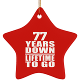 77th Anniversary 77 Years Down Lifetime To Go - Star Ornament