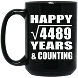 Happy 67th Anniversary Square Root of 4489 Years & Counting - 15oz Coffee Mug Black