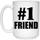 Number One #1 Friend - 15 Oz Coffee Mug