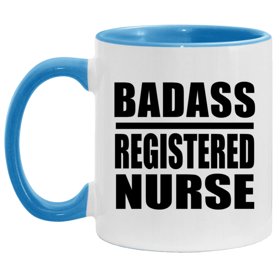 Badass Registered Nurse - 11oz Accent Mug Blue
