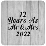 12th Anniversary 12 Years As Mr & Mrs 2022 - Drink Coaster F