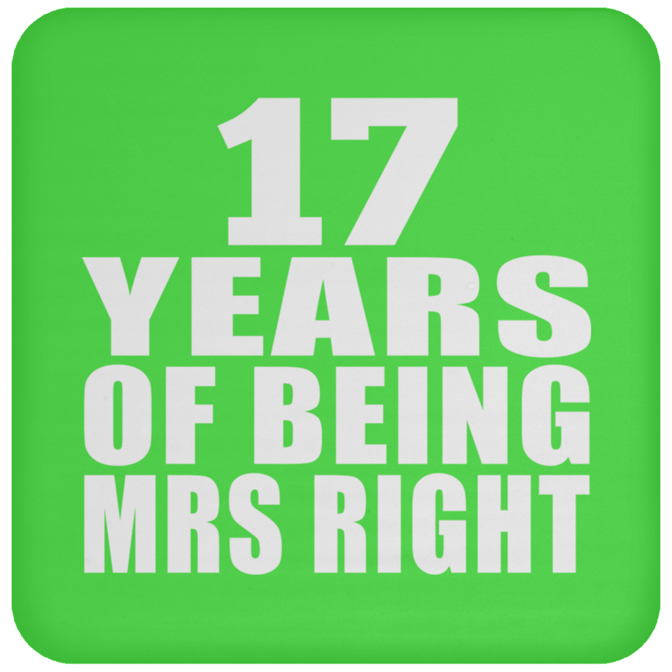 17th Anniversary 17 Years Of Being Mrs Right - Drink Coaster