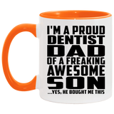 Proud Dentist Dad Of Awesome Son - 11oz Accent Mug Orange
