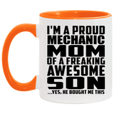 Proud Mechanic Mom Of Awesome Son - 11oz Accent Mug Orange