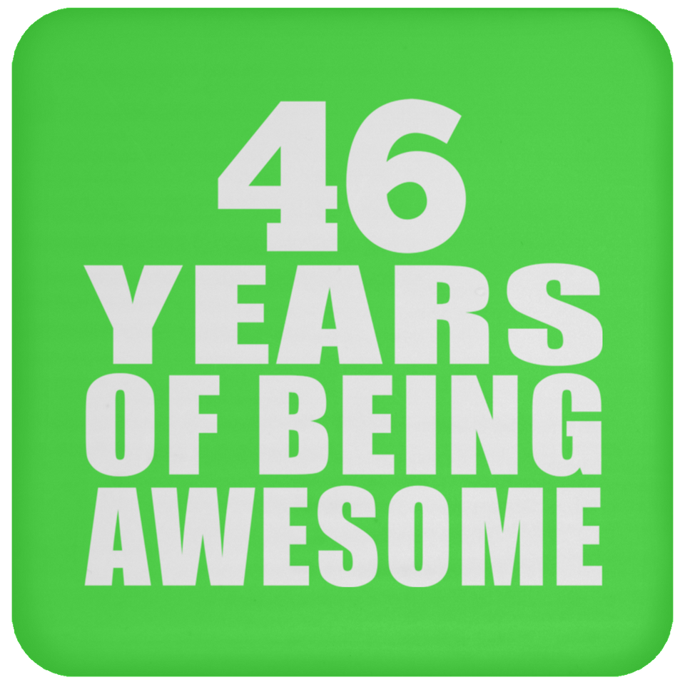 46th Birthday 46 Years Of Being Awesome - Drink Coaster