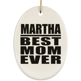 Martha Best Mom Ever - Oval Ornament