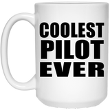 Coolest Pilot Ever - 15 Oz Coffee Mug