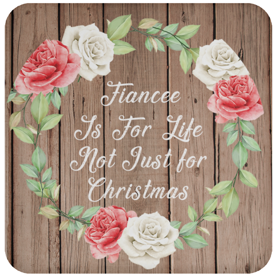 Fiancee Is For Life, Not Just For Christmas - Drink Coaster B