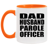 Dad Husband Parole Officer - 11oz Accent Mug Orange