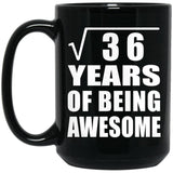 6th Birthday Square Root of 36 Years of Being Awesome - 15oz Coffee Mug Black