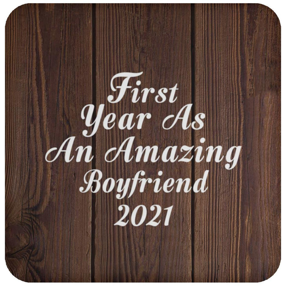 First Year As An Amazing Boyfriend 2021 - Drink Coaster D