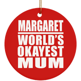 Margaret World's Okayest Mum - Circle Ornament