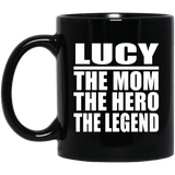 Lucy The Mom The Hero The Legend - 11 Oz Coffee Mug Black