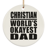Christian World's Okayest Dad - Circle Ornament