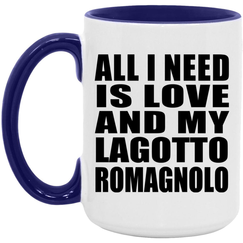 All I Need Is Love And My Lagotto Romagnolo - 15oz Accent Mug Purple