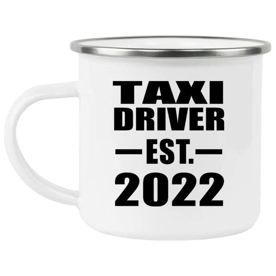 Taxi Driver Established EST. 2022 - 12oz Camping Mug