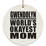 Gwendolyn World's Okayest Mom - Circle Ornament