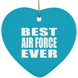 Best Air Force Ever - Heart Ornament