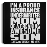 Proud Insurance Underwriter Mom Of Awesome Son - Canvas Square
