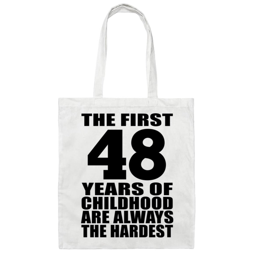 48th Birthday First 48 Years of Childhood Are The Hardest - Tote Bag White