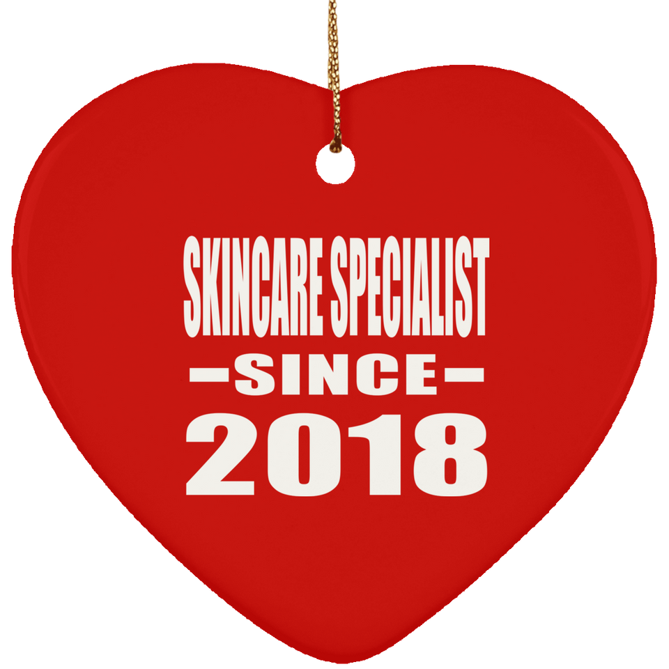 Skincare Specialist Since 2018 - Heart Ornament