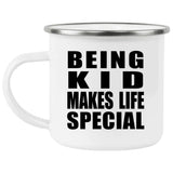 Being Kid Makes Life Special - 12oz Camping Mug