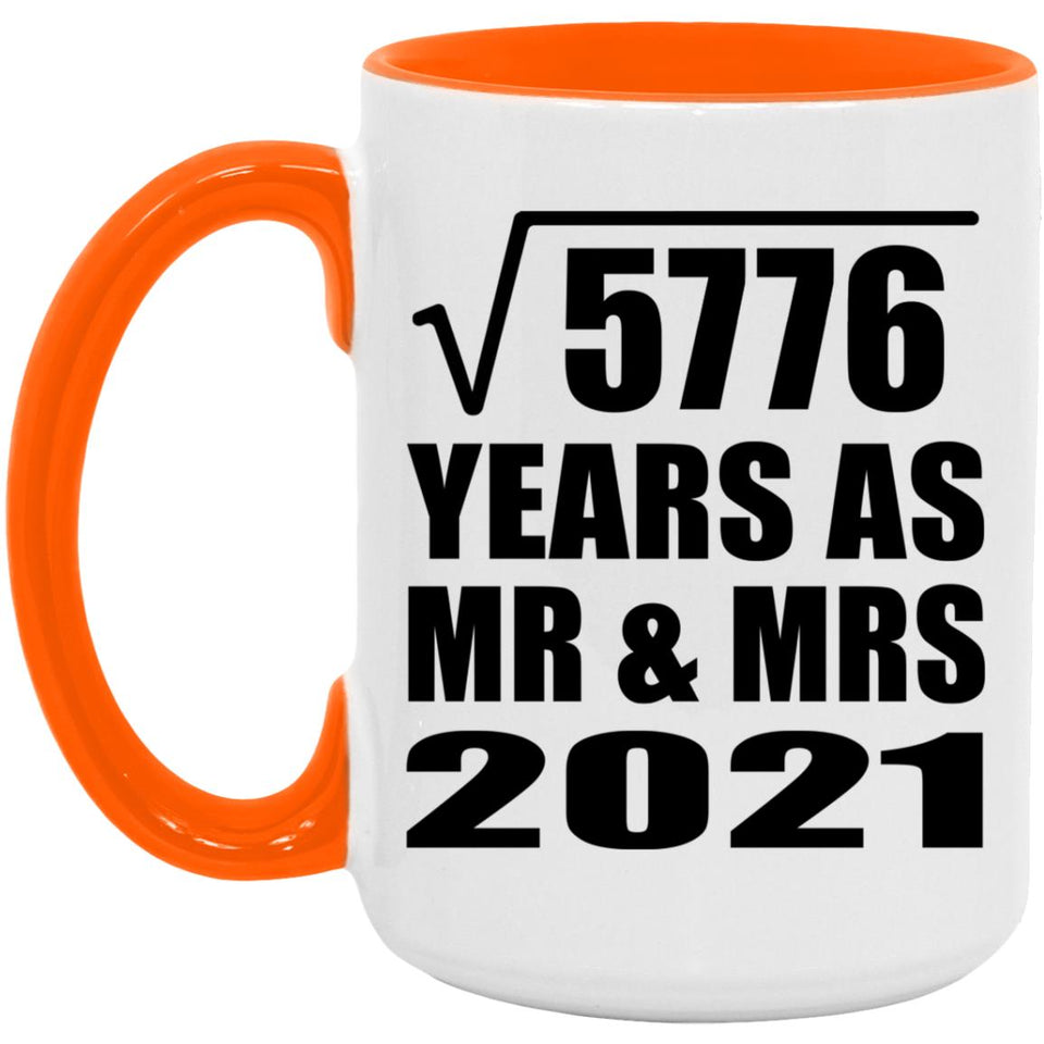 76th Anniversary Square Root of 5776 Years As Mr & Mrs 2021 - 15oz Accent Mug Orange
