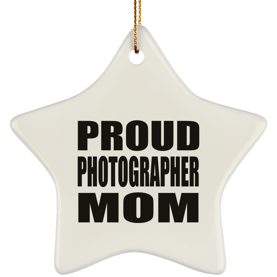 Proud Photographer Mom - Star Ornament