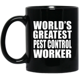 World's Greatest Pest Control Worker - 11 Oz Coffee Mug