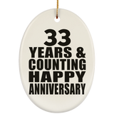 Happy 33rd Anniversary 33 Years & Counting - Oval Ornament