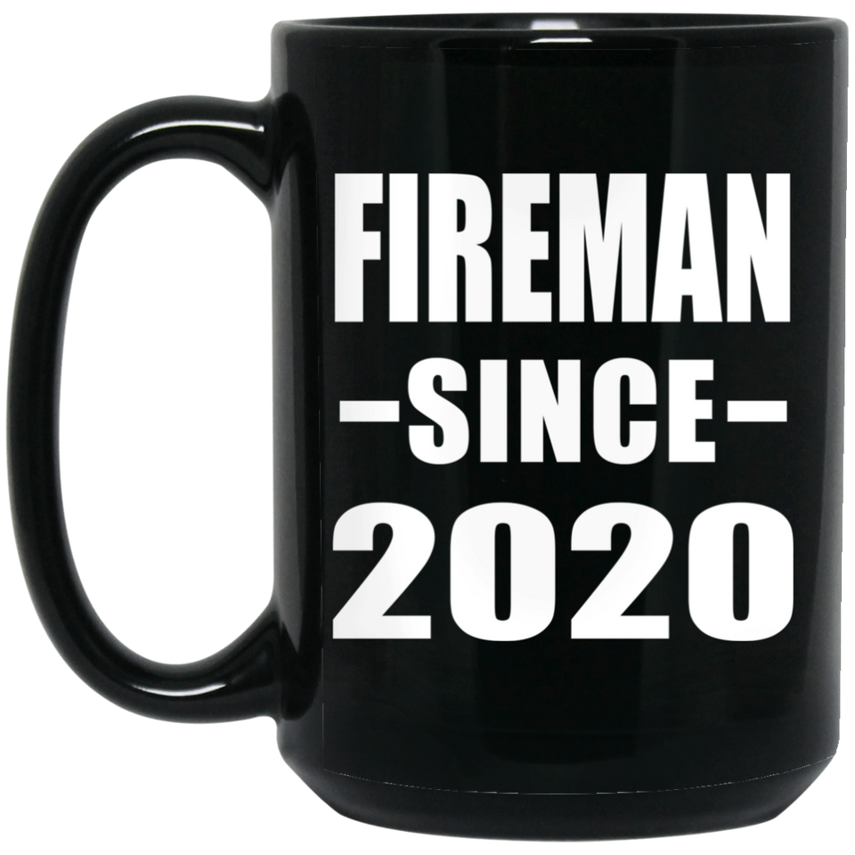 Fireman Since 2020 - 15oz Coffee Mug Black