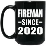 Fireman Since 2020 - 15oz Coffee Mug Black