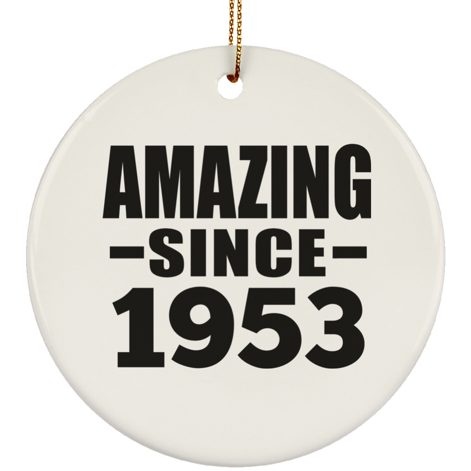 71st Birthday Amazing Since 1953 - Circle Ornament