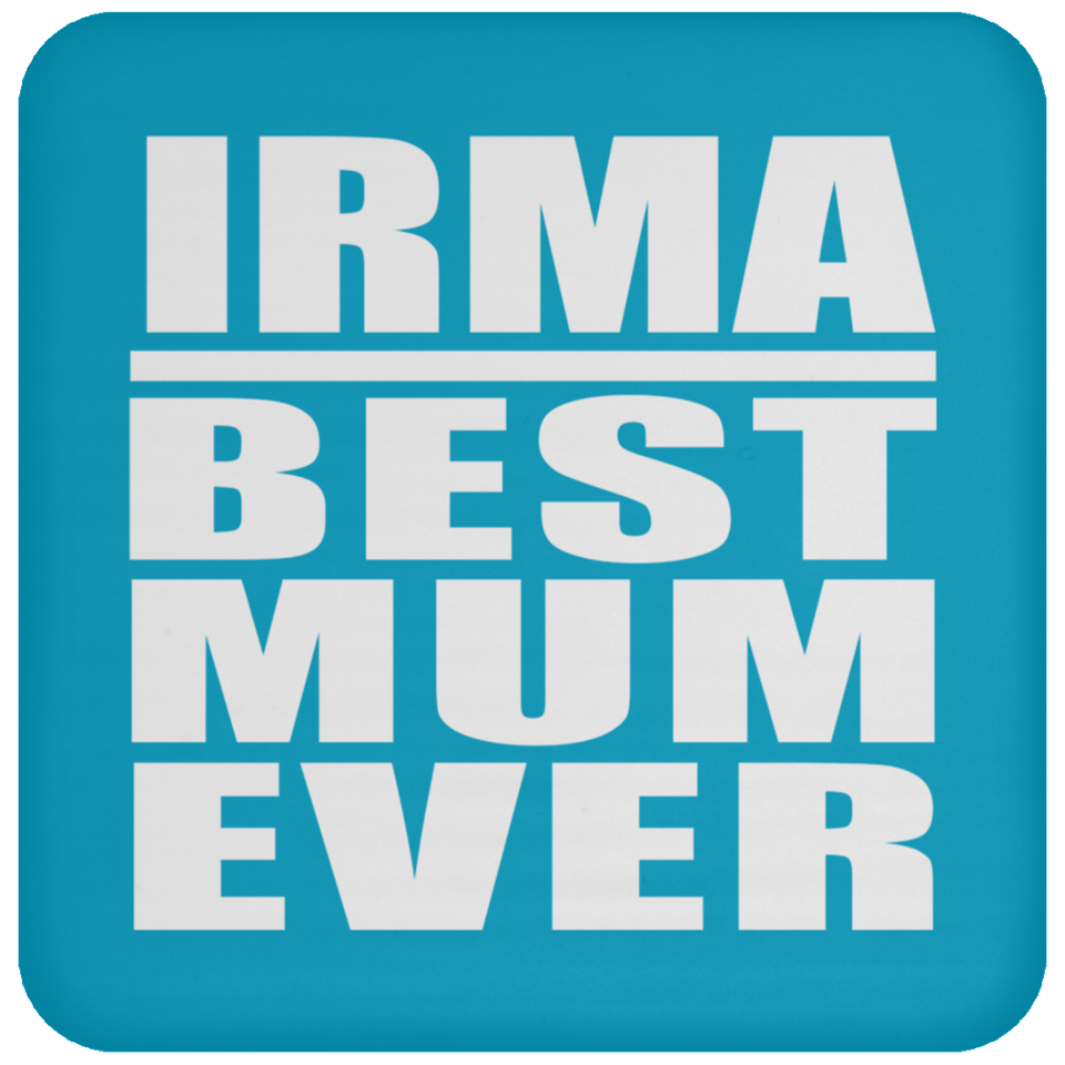 Irma Best Mum Ever - Drink Coaster