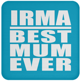 Irma Best Mum Ever - Drink Coaster