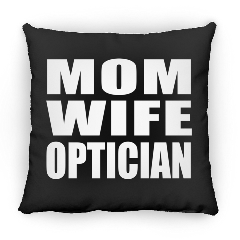 Mom Wife Optician - Throw Pillow Black