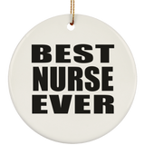 Best Nurse Ever - Circle Ornament