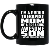 Proud Therapist Mom Of Awesome Son - 11 Oz Coffee Mug Black