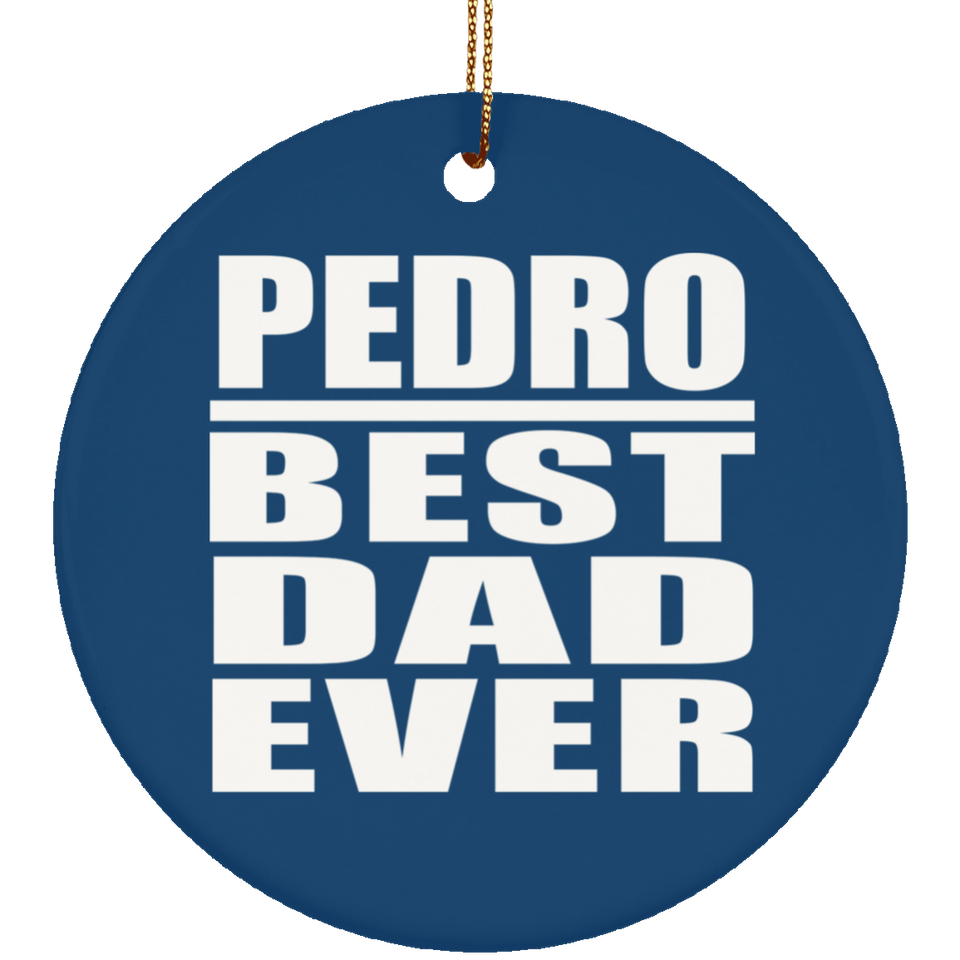 Pedro Best Dad Ever - Circle Ornament