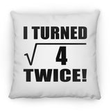 4th Birthday I Turned Square Root of 4 Twice - Throw Pillow