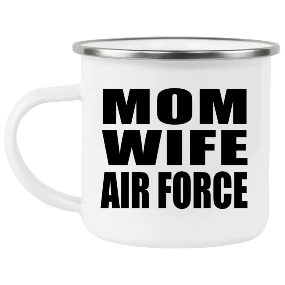 Mom Wife Air Force - 12oz Camping Mug