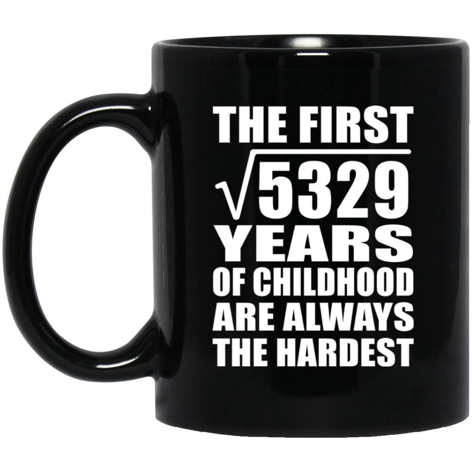 73rd Birthday Square Root of 5329 Years of Childhood - 11oz Coffee Mug Black
