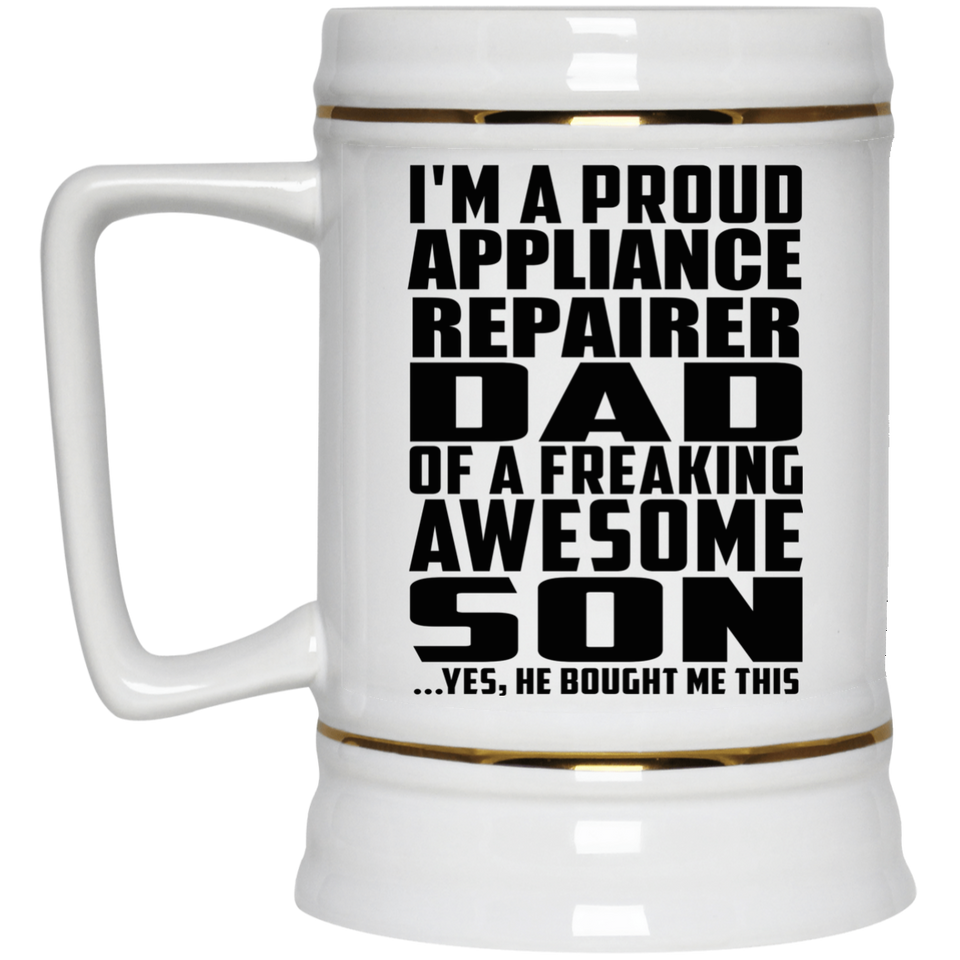 Proud Appliance Repairer Dad Of Awesome Son - Beer Stein