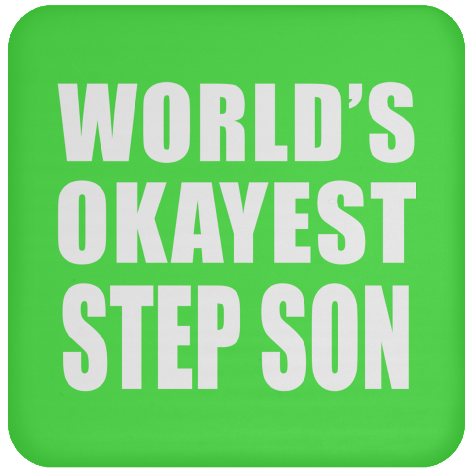 World's Okayest Step Son - Drink Coaster