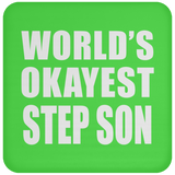 World's Okayest Step Son - Drink Coaster