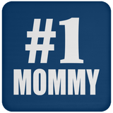 Number One #1 Mommy - Drink Coaster