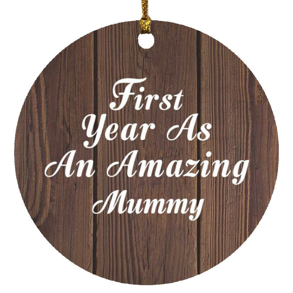 First Year As An Amazing Mummy - Circle Ornament D