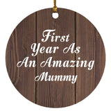 First Year As An Amazing Mummy - Circle Ornament D