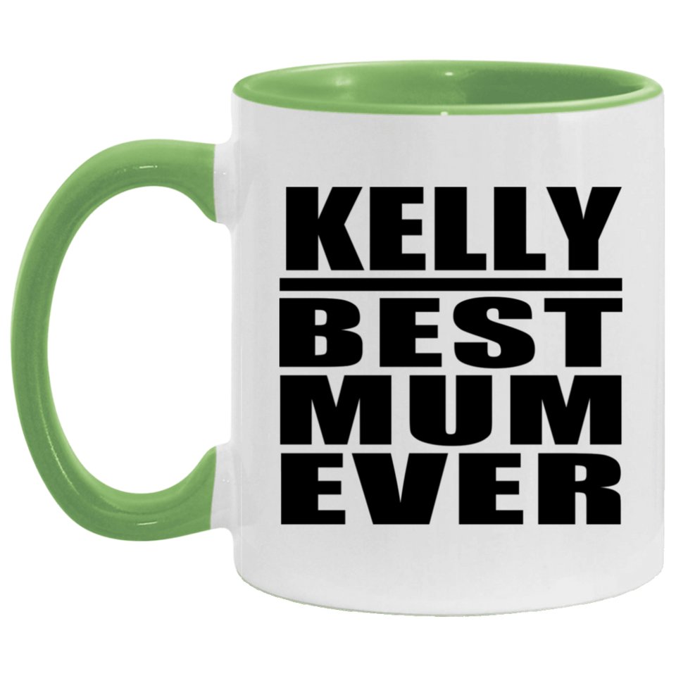 Kelly Best Mum Ever - 11oz Accent Mug Green